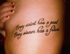 a woman with a tattoo on her stomach saying,'every saint has a past and every sinner has a future