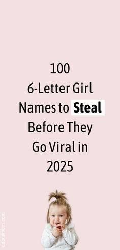 100 6-letter girl names to steal before they go viral in 2025 6 Letter Girl Names, M Names For A Girl, L Girl Names, Preppy Girl Names, M Names