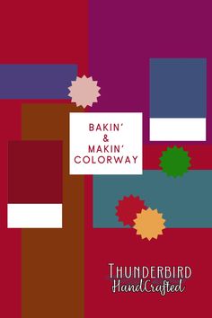 the cover of bakin and makin's colorway by thunderbird handcrafted