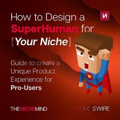 how to design a superman for your niche