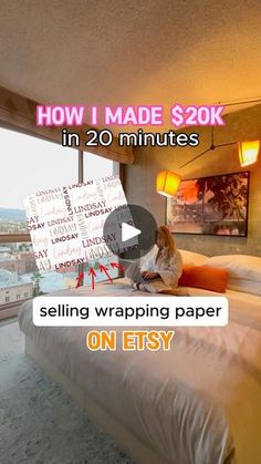 a woman sitting on top of a bed in a bedroom next to a window with the words how i made $ 20k in 20 minutes selling wrapping paper on etsy