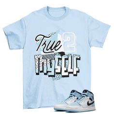 Stay True Jordan 1 Mid Ice Blue Sneaker Matching Tee Shirt  The unisex heavy cotton tee is the basic staple of any wardrobe. It is the foundation upon which casual fashion grows. All it needs is a personalized design to elevate things to profitability. The specially spun fibers provide a smooth surface for premium printing vividity and sharpness. No side seams mean there are no itchy interruptions under the arms. The shoulders have tape for improved durability. .: 100% cotton (fiber content may vary for different colors) .: Medium fabric (5.3 oz/yd² (180 g/m .: Classic fit .: Tear-away label .: Runs true to size Our custom designs are printed on Gildan t-shirts/sweatshirts. This is a custom item. We do not start production on this item until you make your purchase. *Please message us befor Light Blue Crew Neck T-shirt With Text Print, Light Blue Pre-shrunk Cotton T-shirt, Blue Hip Hop Style Top With Letter Print, Blue Crew Neck Shirt For Streetwear, Blue Cotton Hip Hop Top, Urban Style Blue Short Sleeve Shirt, Blue Letter Print T-shirt For Streetwear, Blue Hip Hop T-shirt For Summer, Blue Crew Neck T-shirt For Streetwear