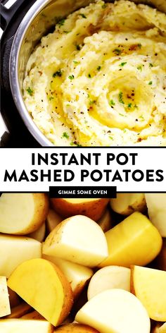 potatoes and mashed potatoes in an instant pot with the words instant pot mashed potatoes