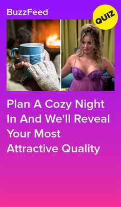 a woman holding a cup in her hand with the caption plan a cozy night in and we'll reveal your most attractive quality