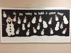 a bulletin board with snowmen on it and do you want to build a snow man?