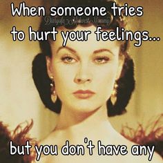 When someone tries to hurt your feelings... But you don't have any Lucy Quotes, Anne Taintor, Sassy Quotes, Retro Humor, Sarcastic Quotes Funny, Funny Sarcastic, Twisted Humor, Addams Family