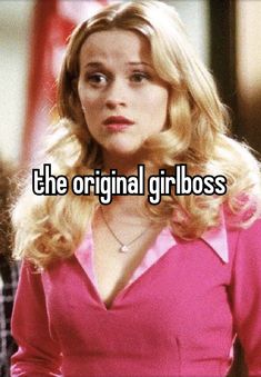 the original girlboss is in front of a woman with long blonde hair and pink shirt