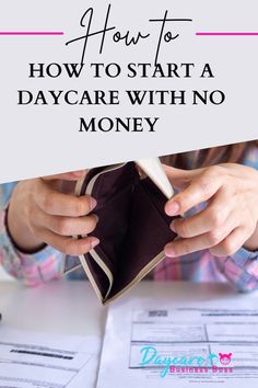 a person holding up a book with the title how to start a day care with no money