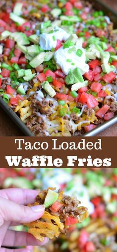 taco loaded waffle fries are the perfect appetizer to serve at any party