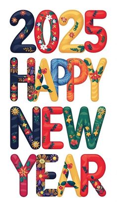 the happy new year is written in colorful letters with flowers and leaves on it's sides