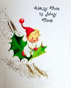 there is a card with an image of a little boy on a holly leaf and the words, alleyy time is jolly time