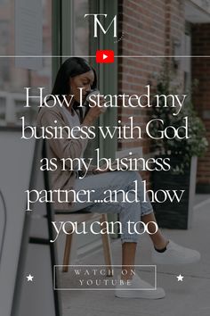 a woman sitting on a stool in front of a building with the words how i started my business with god as my business partner and how you can too