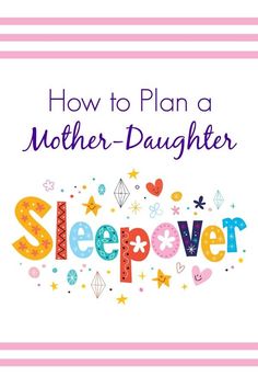 the words how to host an easy sleepover for busy moms on a white background