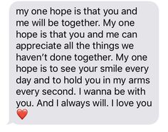 a text message that reads, my one hope is that you and me will be together