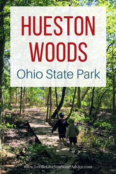 two people walking down a trail in the woods with text overlay that reads, houston woods ohio state park