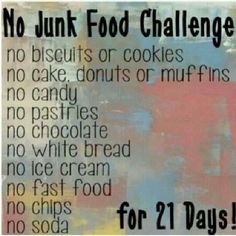 Junk Food Challenge, No Junk Food Challenge, No Junk Food, What Can I Eat, 21 Day Challenge, Michelle Lewin, Food Challenge, Gym Humor, I Work Out