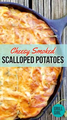 cheesy smoked scalloped potatoes in a cast iron skillet with text overlay