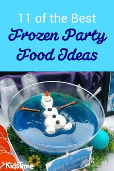 frozen party food ideas for kids that are fun and easy to make with the kids