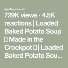 the text reads 72k views - 45k reactions loaded baked potato soup made in the crockpot i / l loaded baked