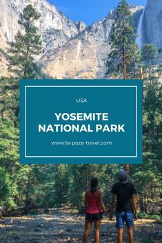 the yosemite national park with two people standing in front of mountains and trees