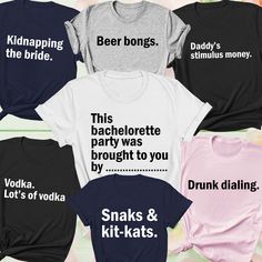 six t - shirts that say,'this bachelor party was brought to you by snarks & kit - kits '