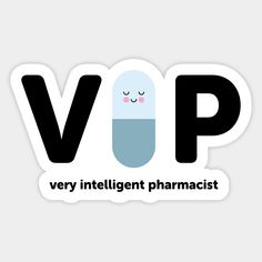 a sticker that says, very intelligent pharmact