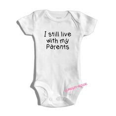 I Still Live with My Parents baby Onesie 100% Cotton Snap Infant One-Piece Bodysuit. Our Process: This Baby bodysuit is printed using high quality fabric vinyl not "iron on transfers", these will not crack or peel!! This is done in Black . If you would like another color, please convo us & we'll take care of you! You will receive tracking info when it leaves our studio. Thank you for shopping! IslandGirl Dezigns Printed Fitted Cotton Bodysuit, Customizable Fitted Playful Onesie, Funny Customizable Fitted Onesie, Playful Fitted Onesie With Letter Print, Fitted Playful Onesie With Letter Print, Fitted Onesie With Name Print For Parenting, Cute Fitted Graphic Print Bodysuit, Cute Fitted Bodysuit With Graphic Print, Cute Fitted Printed Onesie