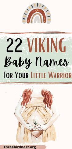 the cover of 22 viking baby names for your little warrior, with an image of a woman