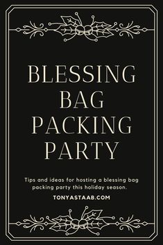 a black and white poster with the words blessing bag packing party on it's side