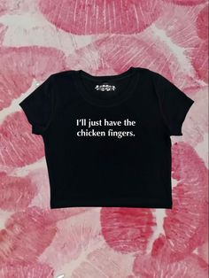 "Crop top with \"I'll Just Have The Chicken Fingers\" - design printed on a 95% cotton 5% spandex, form fitting, available in multiple colors 💞 Make sure to check the size chart!✨ Message me with any questions :)  we do not give refunds for incorrect addresses so please double check that all your information is correct before ordering" Iconic Clothes, Sweatshirt Design Ideas, Funny Crop Tops, Clothing Coquette, High Quotes, Coquette Top, Insta Caption, Coquette Clothing, Crop Top Aesthetic