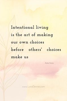 a quote that reads, international living is the art of making our own choices before others'choices make us