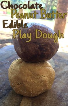 chocolate peanut butter edible play dough stacked on top of each other with text overlay