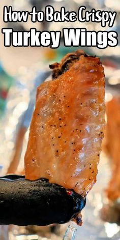 how to bake crispy turkey wings in the oven with text overlay that reads, how to bake crispy turkey wings