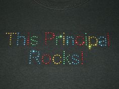 This Principal Rocks! Rhinestone t-shirt School Teacher women/misses/plus Custom Rhinestone, School Shirts