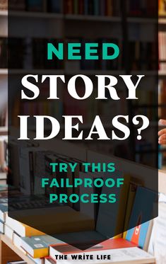 a pile of books with the title need story ideas? try this fair proof process