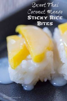 there are three pieces of rice with lemon slices on it and the words sweet thai coconut mango sticky rice bites