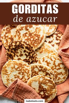 tortillas on a towel with text overlay that reads gorditass de azucar