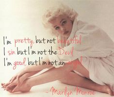 marilyn monroe sitting on the ground with her legs crossed and hand in her pockets, saying i'm pretty, but not beautiful