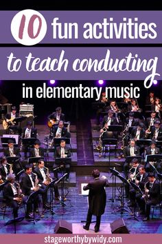 a conductor and orchestra with the words 10 fun activities to teach conducting in elementary music