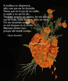 a bouquet of orange flowers sitting in front of a black background with a poem written on it