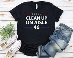 Clean Up On Aisle 46 T-Shirt Clean Up On Aisle 46 Shirt - Unisex T Shirt, Women Racerback Tank, Long Sleeve T-Shirt Tees Tshirt Sweatshirt Sweater Hoodie Gift For Men Women Boys Girls Well, let's say goodbye to all this boring apparel... The GodBlessThisDesign team creates custom clothes with great designs to suit all tastes. Our unique and blessed designs are a blast fit for every occasion and always a perfect fit... We combine our beautiful designs with high quality apparel like no one has eve Homebody Shirt, Chess Shirts, Freedom Shirts, Doctor Gift, Hate People, Womens Shirt, Tank Top Hoodie, Unisex Shirts, Clean Up