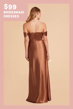 the bridesmaid dresses are $ 99