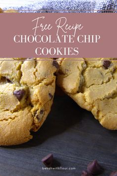 two chocolate chip cookies sitting on top of a wooden cutting board with text overlay reading free recipe chocolate chip cookies