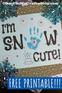 a handprinted sign that says i'm snow cute with blue and silver glitters