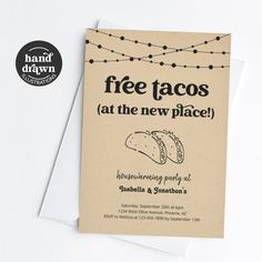 a card with the words free tacos at the new place written in black on it