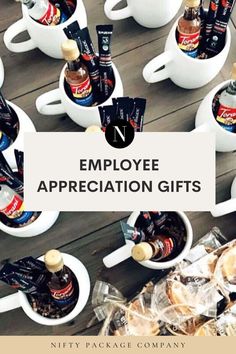 coffee mugs filled with bottles and snacks on top of a wooden table next to the words employee appreciation gifts