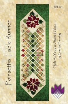 Poinsettia Table Runner Pattern Xmas Table Runners, Poinsettia Table Runner, Christmas Table Runner Pattern, Christmas Table Toppers, Sparkling Christmas, Patchwork Table Runner, Christmas Patchwork, Stained Glass Quilt, Quilted Table Runners Patterns