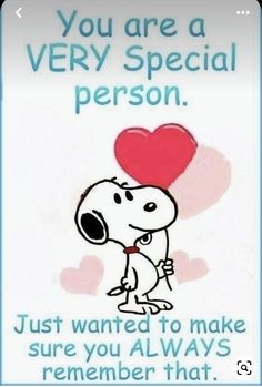 a cartoon character holding a heart with the caption you are a very special person just wanted to make sure you always remember that