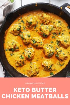 chicken meatballs in a skillet with text overlay that reads keto butter chicken meatballs