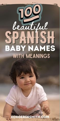 cute spanish baby and title 100 beautiful spanish baby names with meanings